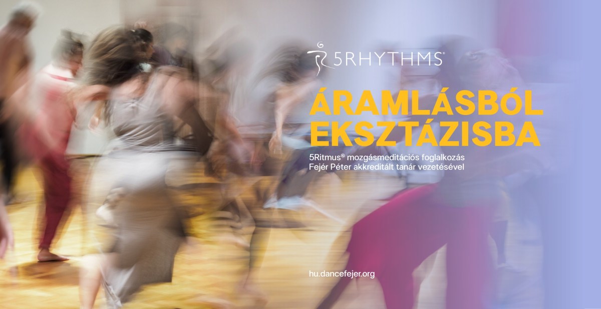 Áramlásból eksztázisba – 5Ritmus&nbsp;mozgásmeditáció