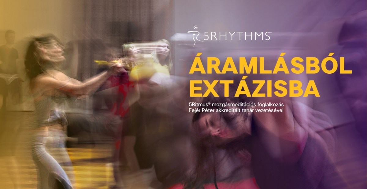 Áramlásból eksztázisba – 5Ritmus&nbsp;mozgásmeditáció