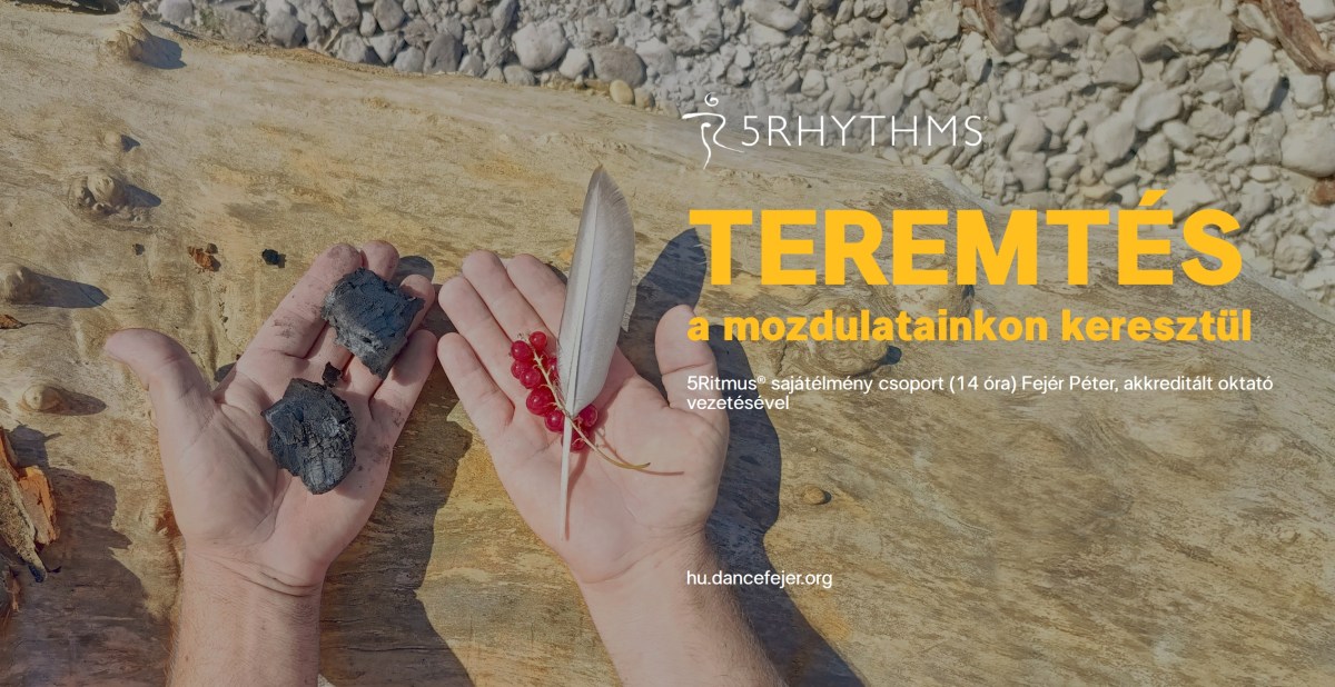 Teremtés a mozdulatainkon&nbsp;keresztül